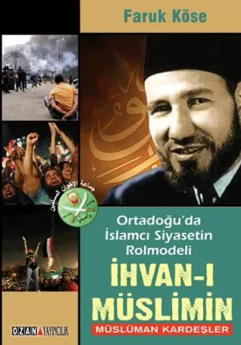 Ortadoğuda İslamcı Siyasetin Rolmodeli; İhvan-ı Müslimin