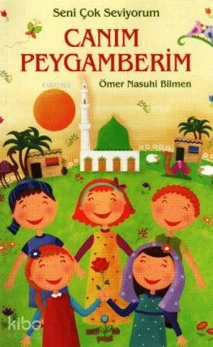 Seni Çok Seviyorum Canım Peygamberim