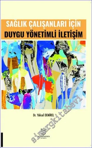 Sağlık Çalışanları İçin Duygu Yönetimli İletişim -         2022