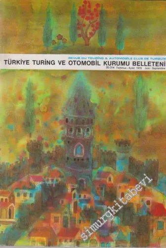 Turing - Türkiye Turing ve Otomobil Kurumu Belleteni - Sayı: 35 - 314, Temmuz - Eylül 1972       1972