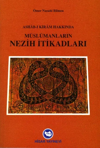 Ashabı Kiram Hakkında Müslümanların Nezih İtikadları