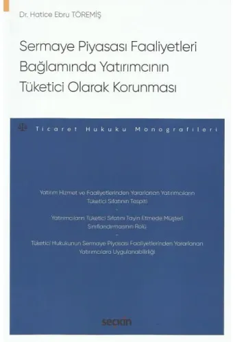 Sermaye Piyasası Faaliyetleri Bağlamında Yatırımcının Tüketici Olarak Korunması