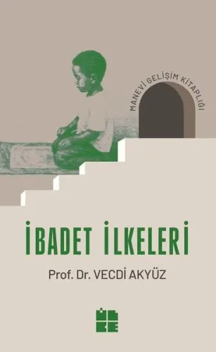 Hz. Peygamber'in Yaklaşım ve Uygulamalarında İbadet İlkeleri