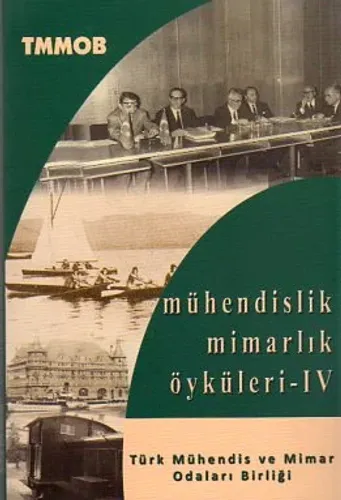 Mühendislik Mimarlık Öyküleri-IV
