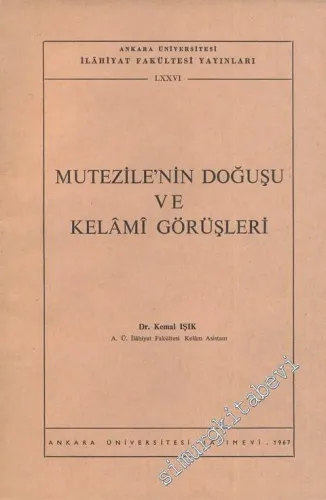Mutezile'nin Doğuşu ve Kelami Görüş -