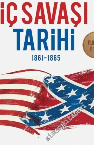 Amerikan İç Savaşı Tarihi 1861 - 1865 -