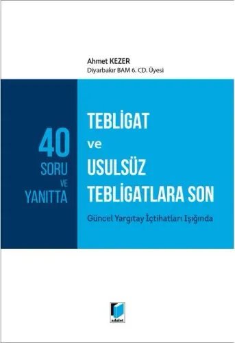 Tebligat ve Usulsüz Tebligatlara Son