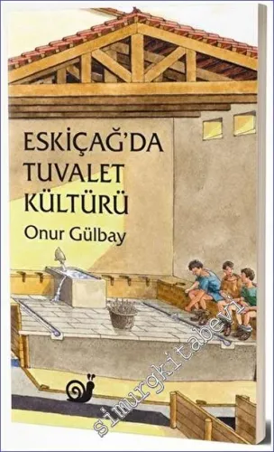 Eskiçağ'da Tuvalet Kültürü - 2022