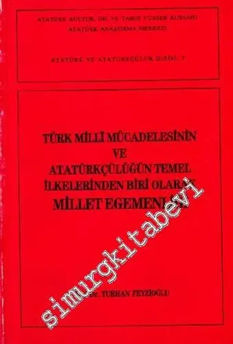 Türk Milli Mücadelesinin ve Atatürkçülüğün Temel İlkelerinden Biri Olarak Millet Egemenliği -