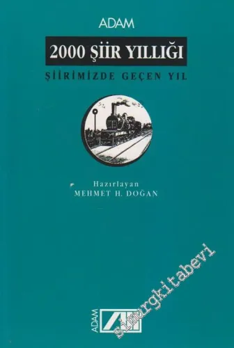 2000 Şiir Yıllığı: Şiirimizde Geçen Yıl -        2000