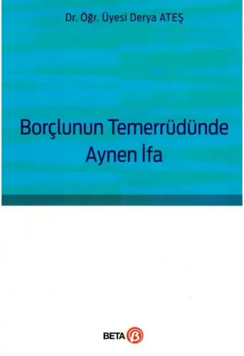 Borçlunun Temerrüdünde Aynen İfa