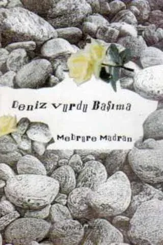 Deniz Vurdu Başıma