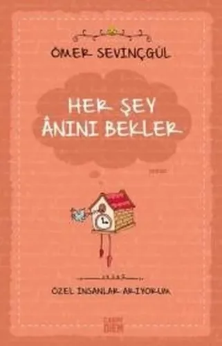 Her Şey Anını Bekler - Özel İnsanlar Arıyorum