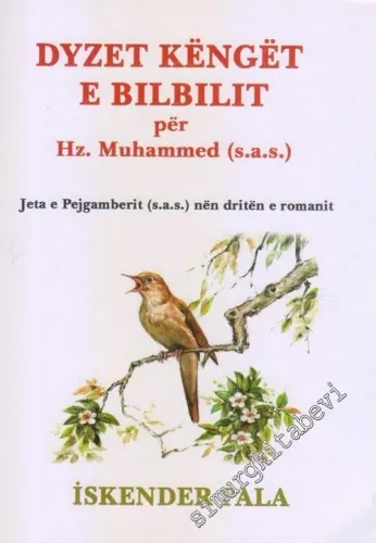 Dyzet Kenget E Bilbilit Per Hz. Muhammed (S.A.S.) ARNAVUTÇA -        2017