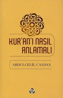 Kur'an'ı Nasıl Anlamalı