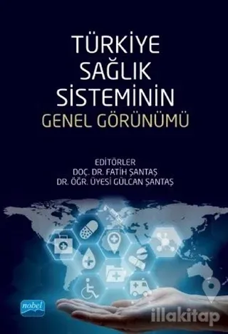 Türkiye Sağlık Sisteminin Genel Görünümü