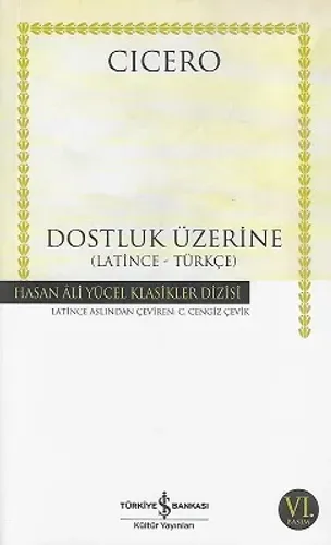 Dostluk Üzerine Latince - Türkçe - Hasan Ali Yücel Klasikler Dizisi