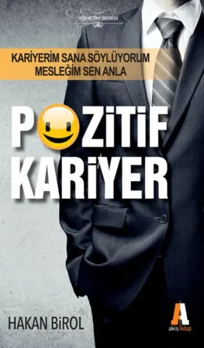 Pozitif Kariyer; Kariyerim Sana Söylüyorum Mesleğim Sen Anla
