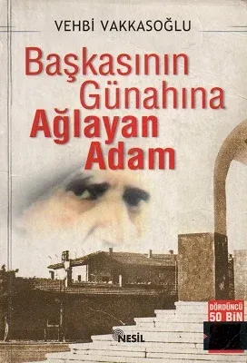 Başkasının Günahına Ağlayan Adam