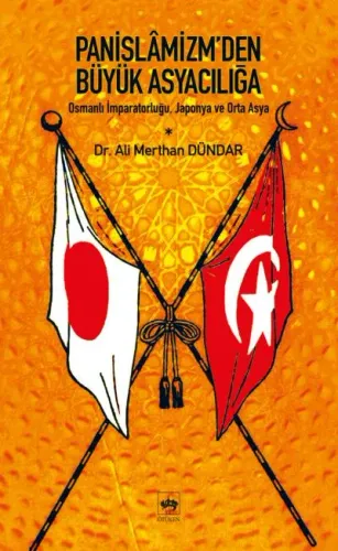 Ötüken Kitap | Panislamizmden Büyük Asyacılığa A. Merthan Dündar