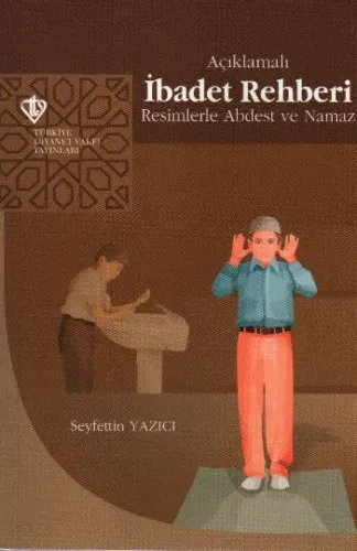 Açıklamalı İbadet Rehberi