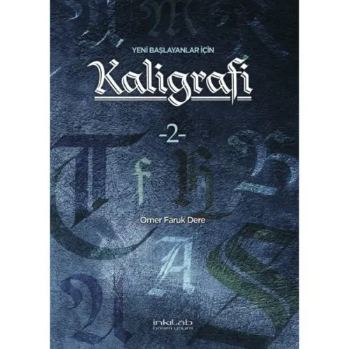 Yeni Başlayanlar için Kaligrafi Kitabı -2