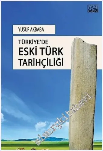 Türkiye'de Eski Türk Tarihçiliği  -