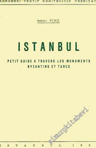 Istanbul: Petit Guide à Travers les Monuments Byzantins et Turcs -        1955