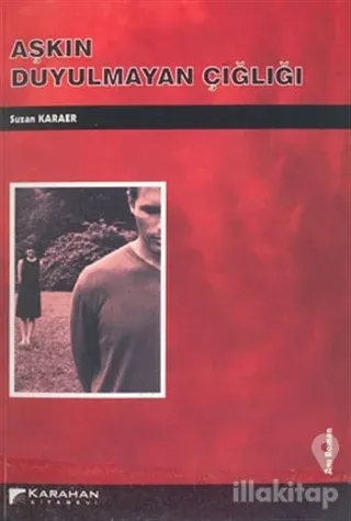 Aşkın Duyulmayan Çığlığı