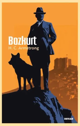 Bozkurt - H.C. Armstrong - Beyan Yayınları