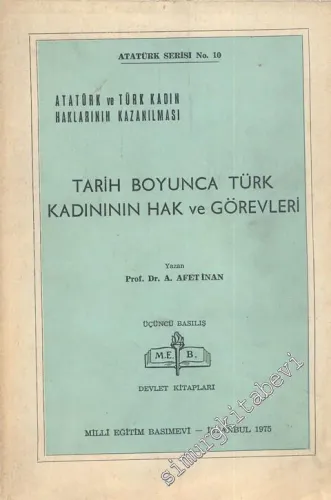Atatürk ve Türk Kadın Haklarının Kazanılması Tarih Boyunca Türk Kadının Hak ve Görevleri -