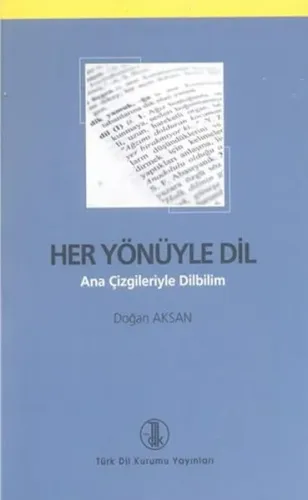 Her Yönüyle Dil; Ana Çizgileriyle Dilbilim