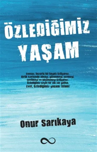 ÖZLEDİĞİMİZ YAŞAM