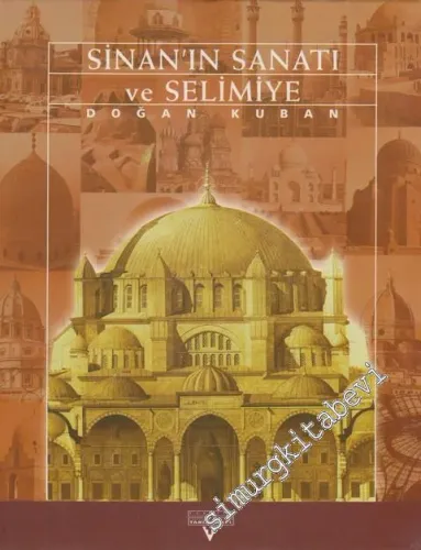 Sinan'ın Sanatı ve Selimiye -        1998