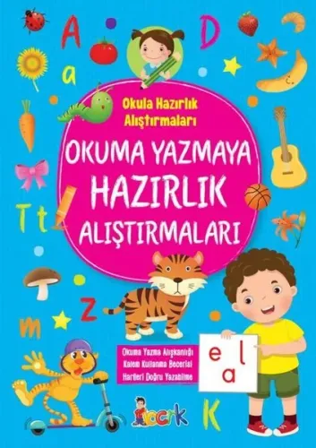 Okuma Yazmaya Hazırlık Alıştırmaları;Okula Hazırlık Alıştırmaları