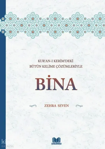 Kuranı Kerimdeki Bütün Kelime Çözümleriyle Bina