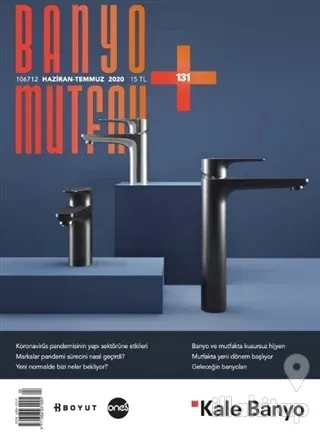 Banyo Mutfak Dergisi Sayı: 131 Haziran-Temmuz 2020