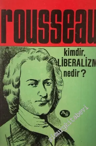 Rousseau: Kimdir, Liberalizm Nedir -        1968