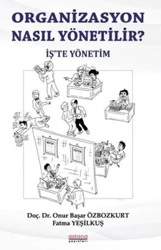 Organizasyon Nasıl Yönetili?;İş'te Yönetim