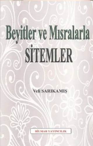 Beyitler Ve Mısralarla Sitemler