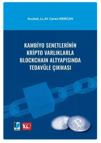 Kambiyo Senetlerinin Kripto Varlıklarla Blockchaın Altyapısında Tedavüle Çıkması