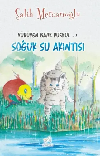 Soğuk Su Akıntısı;Yürüyen Balık Püskül-1 | Salih Mercanoğlu | Uçan At 