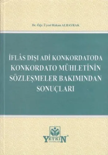 İflas Dışı Adi Konkordatoda Konkordato Mühletinin Sözleşmeler Bakımından Sonuçları
