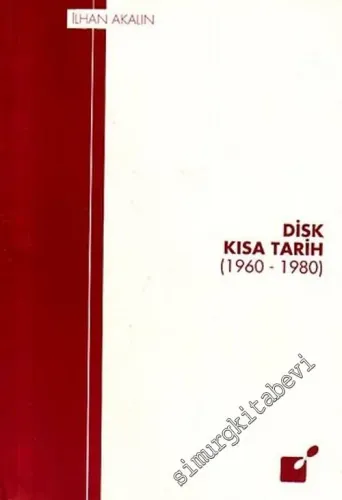 DİSK Kısa Tarih (1960 - 1980) -        1995