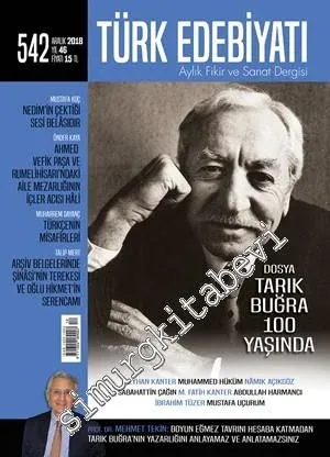 Türk Edebiyatı Aylık Fikir ve Sanat Dergisi - Tarık Buğra 100 Yaşında - Sayı: 542    Yıl: 46  Aralık