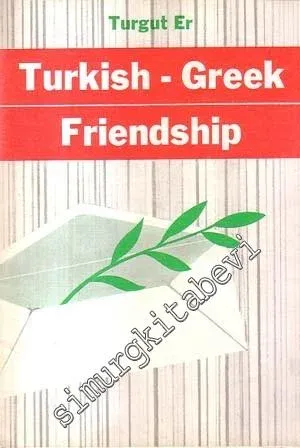 Turkish - Greek Friendship  -