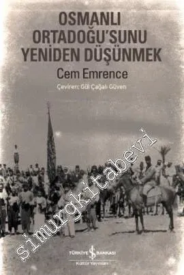 Osmanlı Ortadoğu'sunu Yeniden Düşünmek