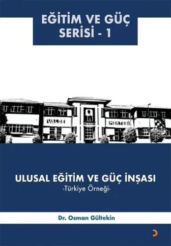 Ulusal Eğitim ve Güç İnşası – Türkiye Örneği ;Eğitim ve Güç Serisi - 1