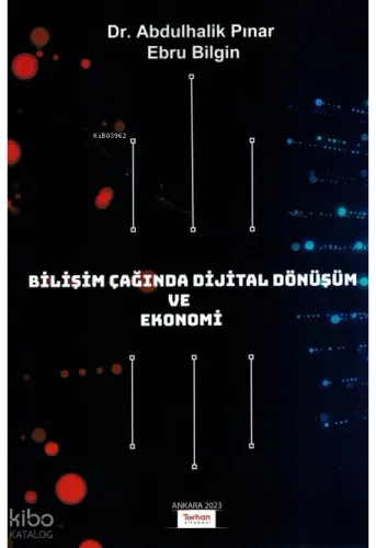 Bilişim Çağında Dijital Dönüşüm ve Ekonomi