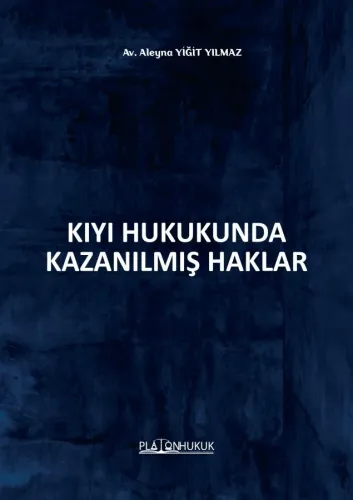KIYI HUKUKUNDA KAZANILMIŞ HAKLAR